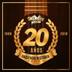 20 Años Haciendo Historia - Los Cuates de Sinaloa 20 Años Haciendo Historia - Los Cuates de Sinaloa