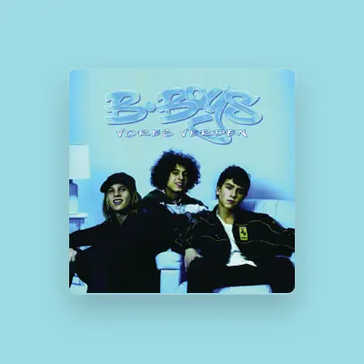 Listen to B-Boys, watch music videos, read bio, see tour dates & more!