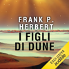 I figli di Dune: Il ciclo di Dune 3 - Frank P. Herbert