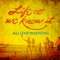 Life as We Know It - Allstar Weekend lyrics