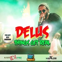 Things Get Real - Single - Delus