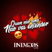 quem não ama não vai entender — Inimigos Da Hp