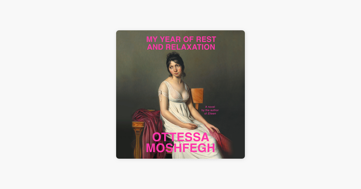 My Year of Rest and Relaxation Audiobook - Ottessa Moshfegh