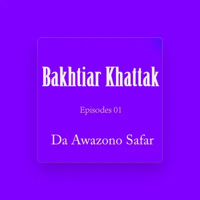 Listen to Bakhtiar Khattak, watch music videos, read bio, see tour dates & more!