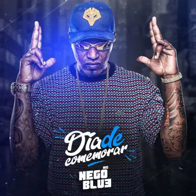 Dia de comemorar - Single - MC Nego Blue
