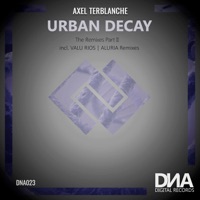 Urban Decay (The Remixes Part II) - Single - Axel Terblanche