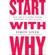 Simon Sinek - Start with Why: How Great Leaders Inspire Everyone to Take Action (Unabridged)