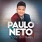 Ponto Final - Paulo Neto lyrics