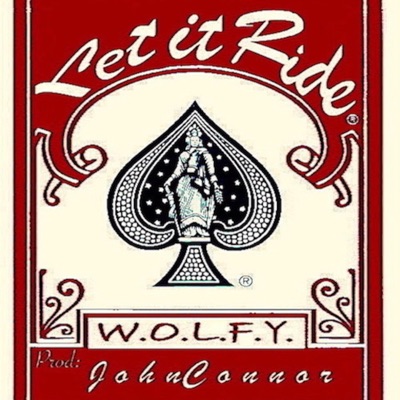 Let It Ride (feat. W.O.L.F.Y) - Single