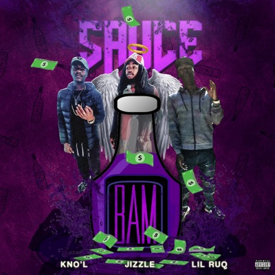 Sauce (feat. Lil Ruq, Jizzle & Kno'l) - Single