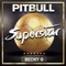 Superstar (feat. Becky G) - Pitbull lyrics