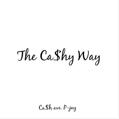 The Ca$hy Way - EP