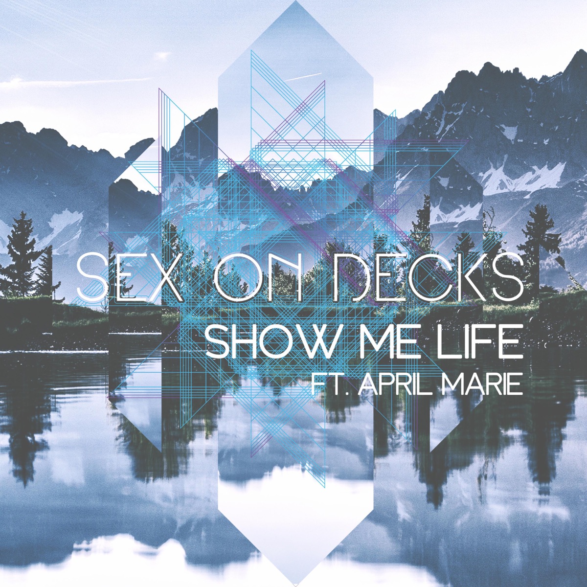 Альбом «Show Me Life (feat. April Marie) - Single» — Sex on Decks — Apple  Music