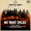 Stream & download We Want Smoke (feat. T.I., B.o.B, London Jae, Tokyo Jetz, Translee, Yung Booke, Rara, Young Dro, Trae tha Truth, Brandon Rossi, 5ive Mics & GFMBRYYCE)