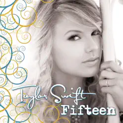 Fifteen (Pop Mix Edit) - Single - Taylor Swift