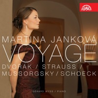 Voyage. Song Recital: Mussorgsky, Strauss, Dvořák & Schoeck - Martina Janková & Gérard Wyss