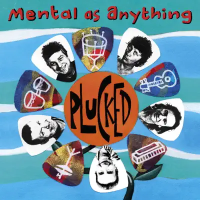 Plucked - Mental As Anything Plucked - Mental As Anything
