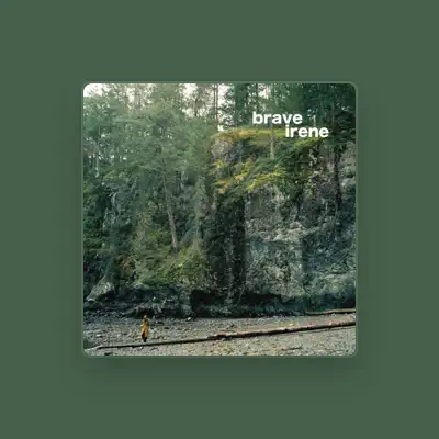 Listen to Brave Irene, watch music videos, read bio, see tour dates & more!