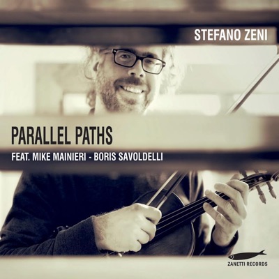 Parallel Paths (feat. Mike Mainieri & Boris Savoldelli)