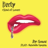 Dirty (Kind of Lover) [feat. Gabrielle Cavassa] - Single - SETH SOMNI