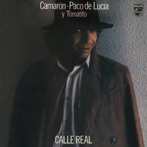 Calle Real (Remastered 2018) [feat. Paco de Lucía & Tomatito]