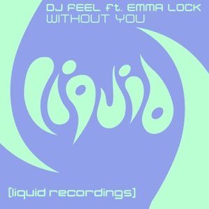Without You (feat. Emma Lock) [Remixes] - Single