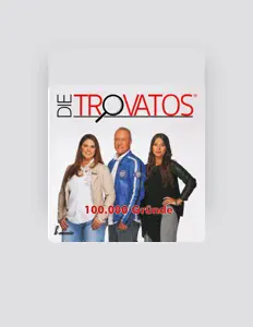 Ouça Die Trovatos, assista a videoclipes, leia a biografia, veja as datas das turnês e mais!