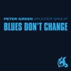 Peter Green Splinter Group - Honest I Do