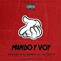 Mando y Voy (feat. Genio el Mutante) - Single - Drakote