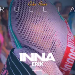 Ruleta (feat. Erik) [A-Lex Remix] - Single - Inna