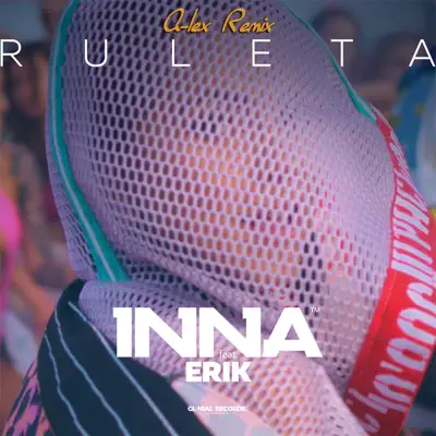 Ruleta (feat. Erik) [A-Lex Remix] - Single - Inna