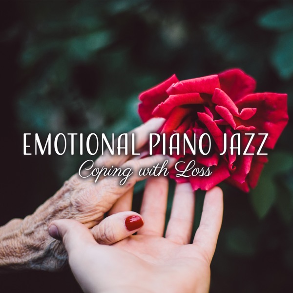 Emotional Piano Jazz: Sad Piano Songs for Lonley Nights, Coping with Loss, Music That Will Make You Cry, Memories About Past Time, Sentimental Piano Bar Mood