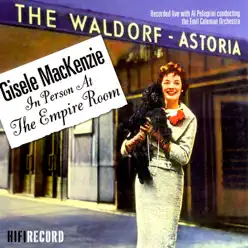 In Person at the Empire Room - Gisele MacKenzie In Person at the Empire Room - Gisele MacKenzie