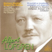 Albert Löfgren: A Portrait of a Swedish Composer, Arranger & Conductor artwork