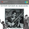 Ghar Ghar Ki Kahani (Original Motion Picture Soundtrack) - EP