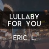 Lullaby for You - Single