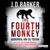 The Fourth Monkey - - J.D. Barker