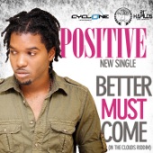 Positive - Better Must Come