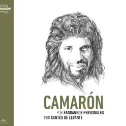 Camarón - Por Fandangos Personales / Cantes de Levante - Camarón de La Isla