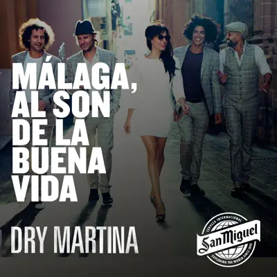 Málaga, al Son de la Buena Vida - Single - Dry Martina