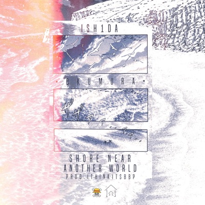 Shore near Another World (feat. Okumura. & Otaku Gang) - Single