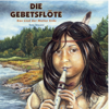 Die Gebetsflöte - Tony Shearer