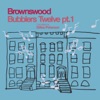 Brownswood Bubblers Twelve, Pt. 1 (Compiled By Gilles Peterson)
