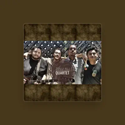 Listen to Zulu Ali Quartet, watch music videos, read bio, see tour dates & more!