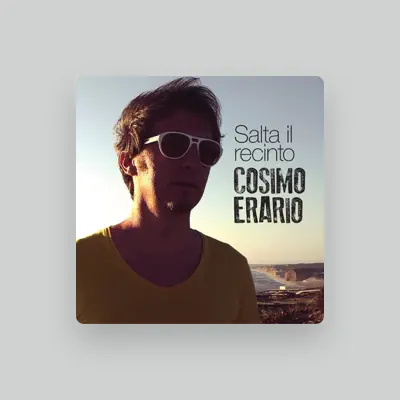 Listen to Cosimo Erario, watch music videos, read bio, see tour dates & more!