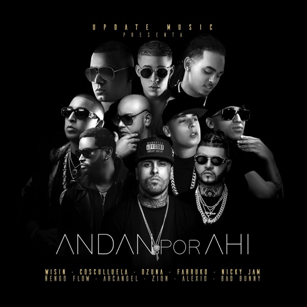 Revol - Andan por Ahí (feat. Arcángel, Nicky Jam, Ozuna, Bad Bunny, Farruko, Wisin, Cosculluela, Ñengo Flow, Alexio & Zion)
