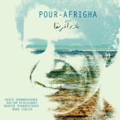 Pour-Afrigha - Saeid Shanbehzadeh, Rostam Mirlashari & Naghib Shanbehzadeh