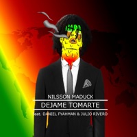 Déjame Tomarte (feat. Daniel Fyahman & Julio Rivero) - Single - Nilsson Maduck