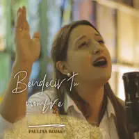 Bendecir Tu Nombre — PAULINA ROJAS