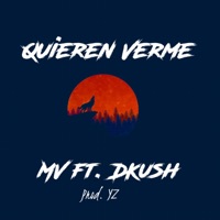 Quieren Verme (feat. Dkush) - Single - MV